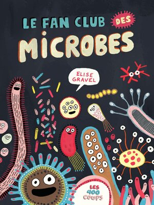 cover image of Le fan club des microbes